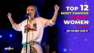 Top most famous LGBTQ+ Women Singers ⚢  ♫ That you must listen to ♫