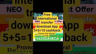 Neo bank  international free transfer download  App  5 Riyal cashback  Promo ➡️9435DA9ECA