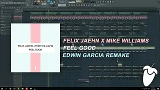Felix Jaehn x Mike Williams - Feel Good [FL Studio Remake + FREE FLP]
