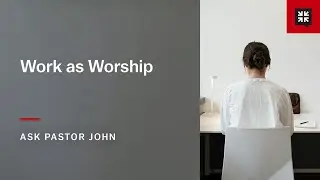 Work as Worship