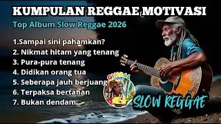 Kumpulan Reggae Motivasi Terbaru 2026🌴 || Santai Tapi Ngena ala Gimbal Bos☕🎧🎤🌴🌴🌴