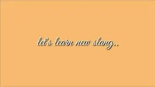 Slang of the day | Day-3 | Interesting English