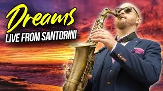 Fleetwood Mac - Dreams saxophone cover. Live sax version from Santorini, Greece.