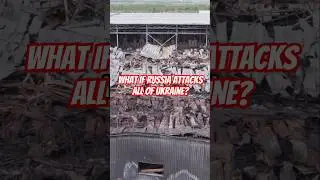 What If Russia Attacks All of Ukraine? #Ukraine #Russia  #WarAnalysis  #MilitaryStrategy #shorts