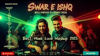 Bollywood Romantic Remix Mashup &ndash; Soft & Melodic Love Songs