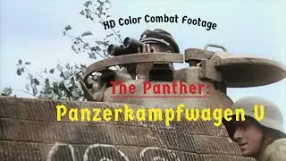 The Panther Tank (HD Color Combat Footage)