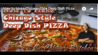 How to Make Chicago Style Deep Dish Pizza