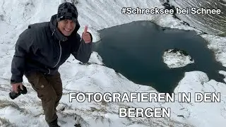 FOTOGRAFIEREN IN DEN BERGEN - ALLEINE am Schrecksee