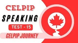 CELPIP Speaking Test #015 | Real Test With Sample Answers | #celpip #celpipspeaking