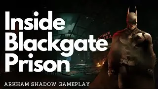 Batman Arkham Shadow – Blackgate Uncovered