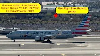 First-ever arrival of the American Airlines Boeing 737-800 (100-Years Livery) at Phoenix (PHX)!