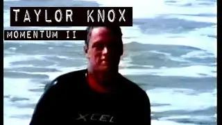 Taylor Knox in MOMENTUM II