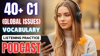 40+ Advanced English Words (C1 Level) || Global Issues Vocabulary Explained