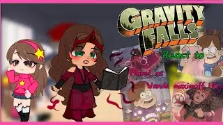 🧙‍♀️🔎{[Gravity falls react to Mabel as Wanda Maximoff HQs]}🧙‍♀️🔎( 🇧🇷/🇺🇲)