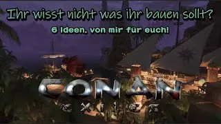 Conan Exiles - Ihr wisst nicht was ihr bauen sollt? 6 Ideen, von mir f&uuml;r euch! - Creative Building