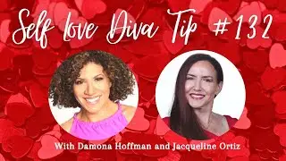 Self Love Diva Tip #132 -  How Damona Hoffman became a Dating Coach