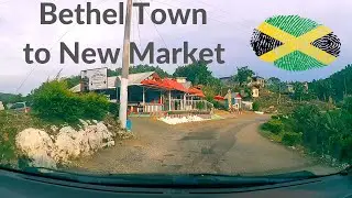 Bethel Town | Westmoreland to New Market | St. Elizabeth | #Jamaica