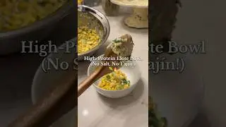 Low sodium, High protein elote bowl! #lowsodium #diet #highprotein #healthy #healthyliving #food