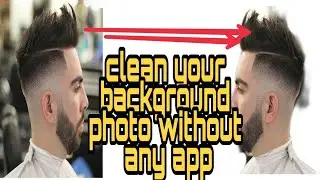 Clean your photo background without any app.