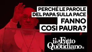 Ucraina, perché le parole del Papa sulla pace fanno così paura?