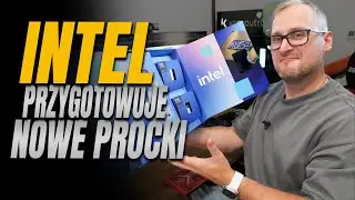 Intel przygotowuje nowe procesory!