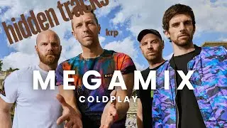 Megamix Coldplay | + hidden tracks