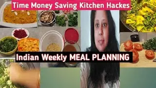 Indian Weekly planning & preps|Times Money Saving Tips | Kitchen Hacks & Tips |