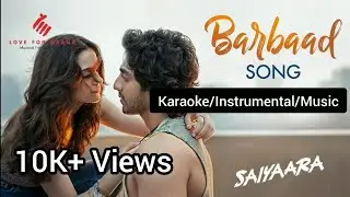 Barbaad Karaoke Instrumental Music Only Saiyaara Jubin Nautiyal Ahaan Panday Aneet Padda The Rish