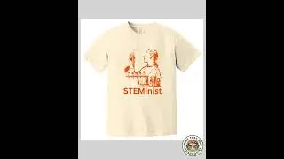 STEMinist Graphic Tee, Science Enthusiast Shirt, Women in STEM T-Shirt, Feminist Science Apparel,...