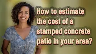How to estimate the cost of a stamped concrete patio in your area?