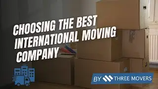 Choosing the Best International Moving Company | Top Tips for a Stress-Free Global Relocation