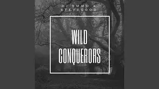 Wild Conquerors (feat. Stevegood)
