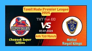 Chepauk Super Gillies Vs Nellai Royal Kings | Tamil Nadu Premier League Live Score Streaming 2024