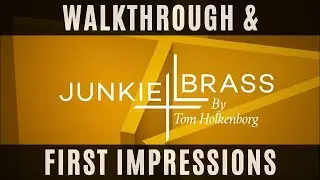 Junkie XL Brass: First Impressions (Walkthrough + Mockup)