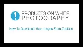 How to Download Your Images From Zenfolio