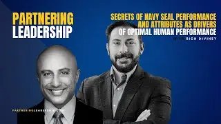 Partnering Leadership with Ex-Navy SEAL Commander Rich Diviney