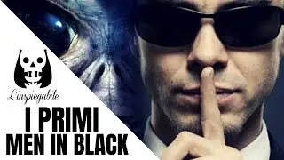 La VERA STORIA dietro al MISTERO dei MEN IN BLACK