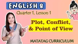 Plot-Types of Conflict-POV || Afro-Asian Lit ||GRADE 8 || MATATAG || QUARTER 1 || WEEK 2