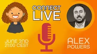 Connect Live with Alex Powers
