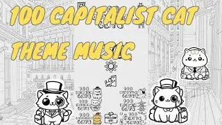 1 Hour 100 Capitalist Cats Theme Music