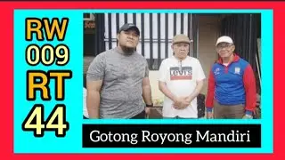 Gotong Royong Mandiri RT 44 RW 009