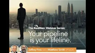 RealNex Webinar Series 22   Your Pipeline is your Lifeline