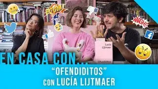 Ofendiditos con Lucía Lijtmaer | LOS PRIETO FLORES 2019