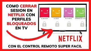 😊😱COMO CERRAR SESION EN NETFLIX CON PERFILES BLOQUEADOS EN TV😉