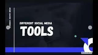 Social Media Tools (VI)