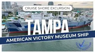 Cruise Shore Excursions - American Victory Museum Ship Historic Merchant Marine Ship in Tampa