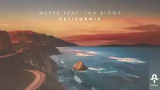 Meyer feat. Ian Biggs - California (Extended Mix)