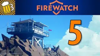Firewatch Let's Play EP 5 - THE WALKIE TALKIE OF DOOM (Firewatch Funny Dialogue and Commentary)