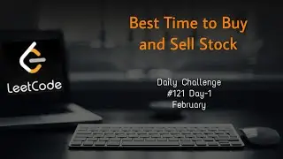 Best Time to Buy and Sell Stock | Leetcode #121