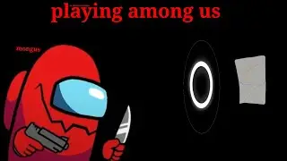 Playing among us ( I've played it before idk why I'm playing this in 2026 😭 )